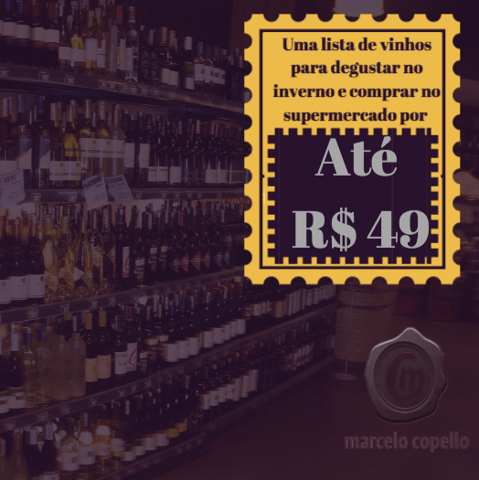 Listamos 34 ótimos vinhos por até 49 reais (apenas) para degustar no outono-inverno