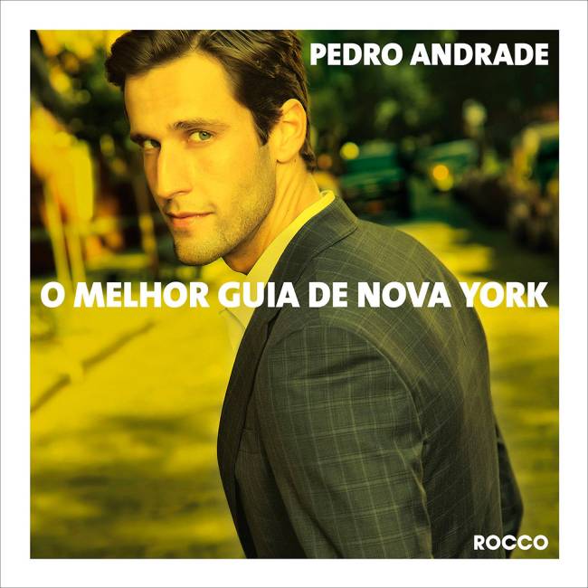 “O Melhor Guia de Nova York”, de Pedro Andrade, Editora Rocco.